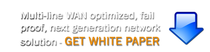 multi-line wan optimization, fail proof, next generation network solution get white paper